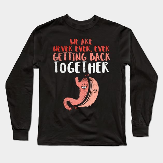 We Are Never Ever Getting Back Together Long Sleeve T-Shirt by maxcode